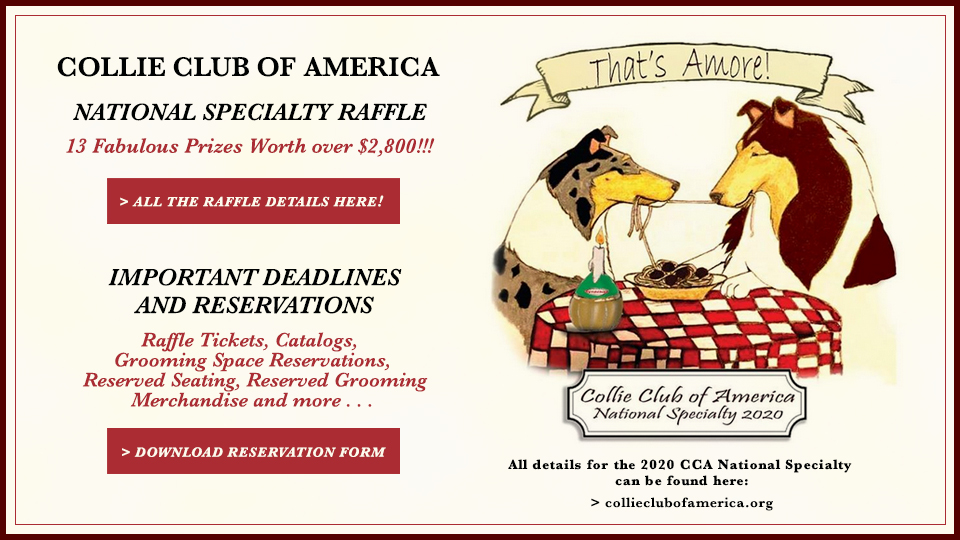 Collie Club of America 2020 National Specialty   -- Raffle / Important Deadlines and Reservations